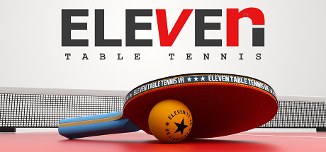 《真实乒乓球》Eleven: Table Tennis