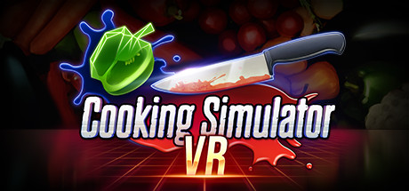 《烹饪模拟器VR》Cooking Simulator VR