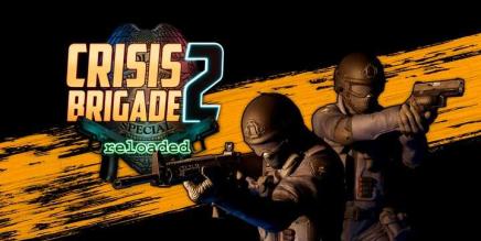 《危机之旅2 重装上阵》Crisis Brigade 2 reloaded