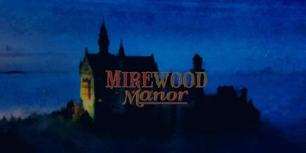 《泥沼庄园》Mirewood Manor