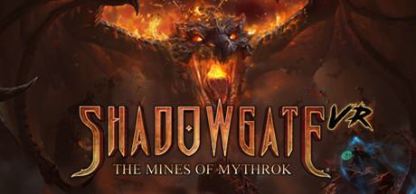 暗影门：矿山（Shadowgate VR: The Mines of Mythrok）