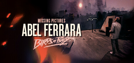 《大师狂想曲：阿贝尔费拉拉》Missing Pictures : Abel Ferrara