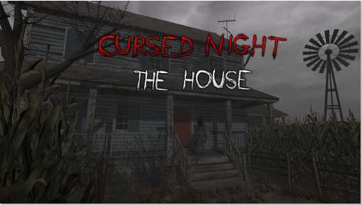《诅咒之夜 – 房子》CURSED NIGHT – The House VR