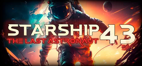 Starship 43 – 最后的宇航员 VR（Starship 43 – The Last Astronaut VR）