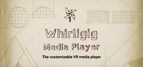 VR媒体播放器（Whirligig VR Media Player）