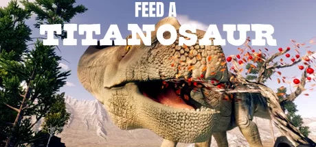喂养泰坦巨龙（Feed A Titanosaur）