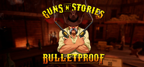 《枪炮的故事》Guns n Stories: Bulletproof VR