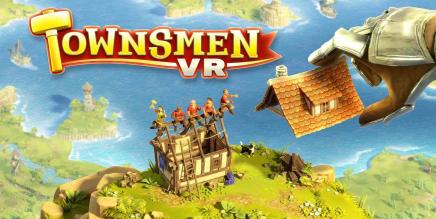 《创造家园VR》Townsmen VR