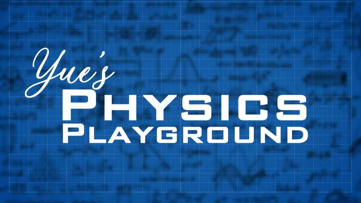 《悦斯物理游乐场》Yues Physics Playground