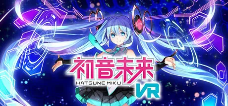 初音未来VR（Hatsune Miku VR / 初音ミク VR）