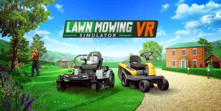 《割草模拟器 VR》Lawn Mowing Simulator VR