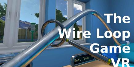 《钢丝循环游戏 VR》The Wire Loop Game VR