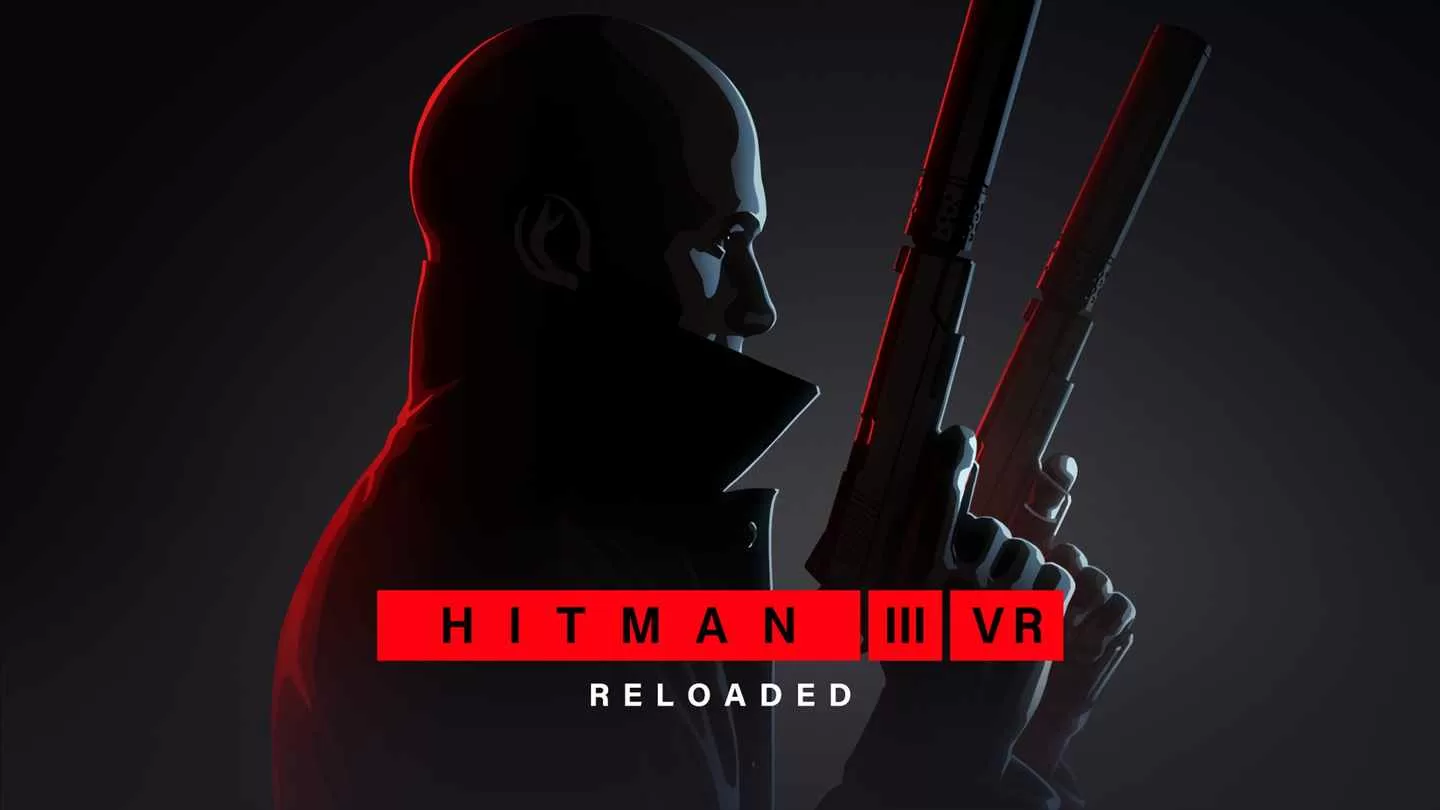 《杀手 3 VR：重装上阵》HITMAN 3 VR: Reloaded