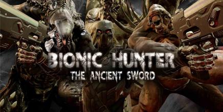 《仿生猎人：古剑篇》Bionic Hunter : The Ancient Sword