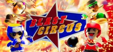 《爆炸马戏团》Blast Circus VR