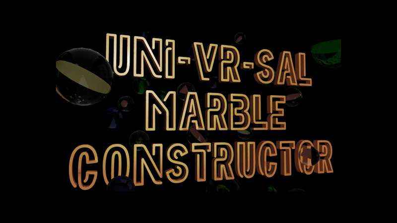 《轨道构造器》Uni-VR-sal Marble Constructor