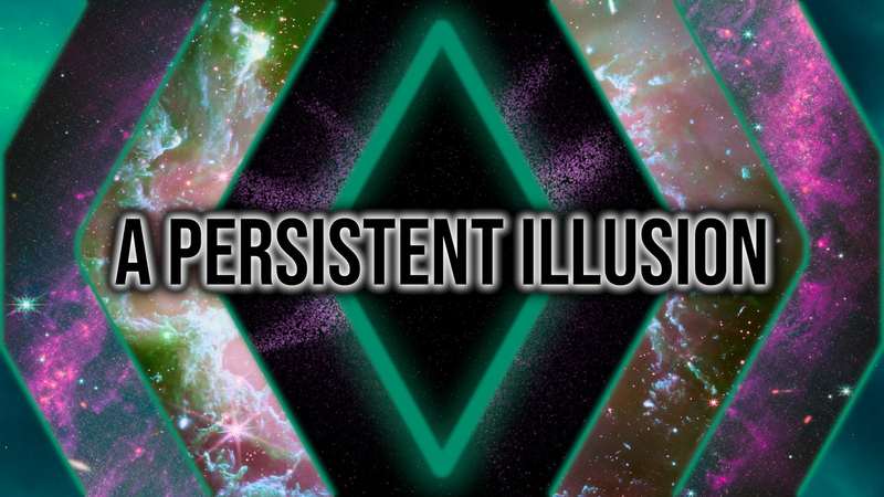 《持久的幻觉》A Persistent Illusion