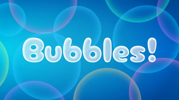 《泡泡!》Bubbles!