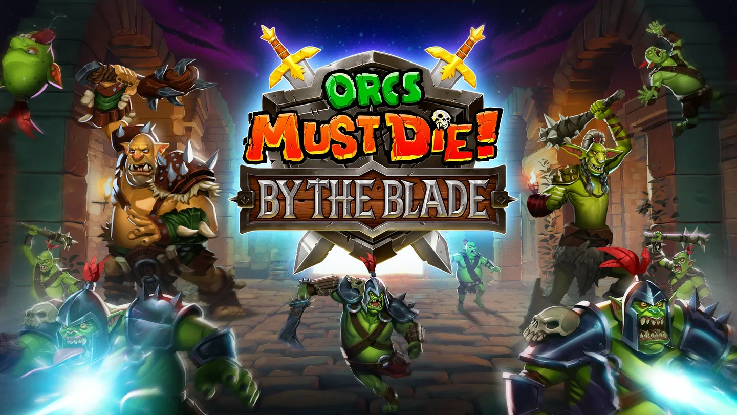 《兽人必须死：以刀锋之名》Orcs Must Die: By The Blade