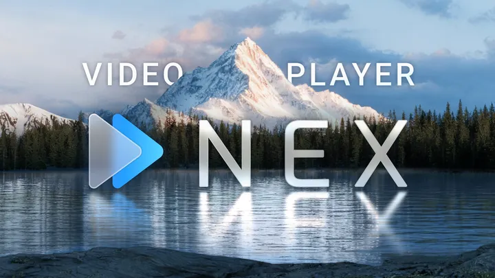 《次世代视频播放器》NEX - NEXt-Gen Video Player