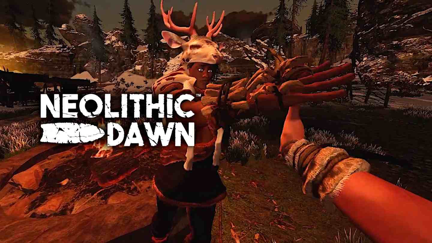 新石器黎明（Neolithic Dawn VR）