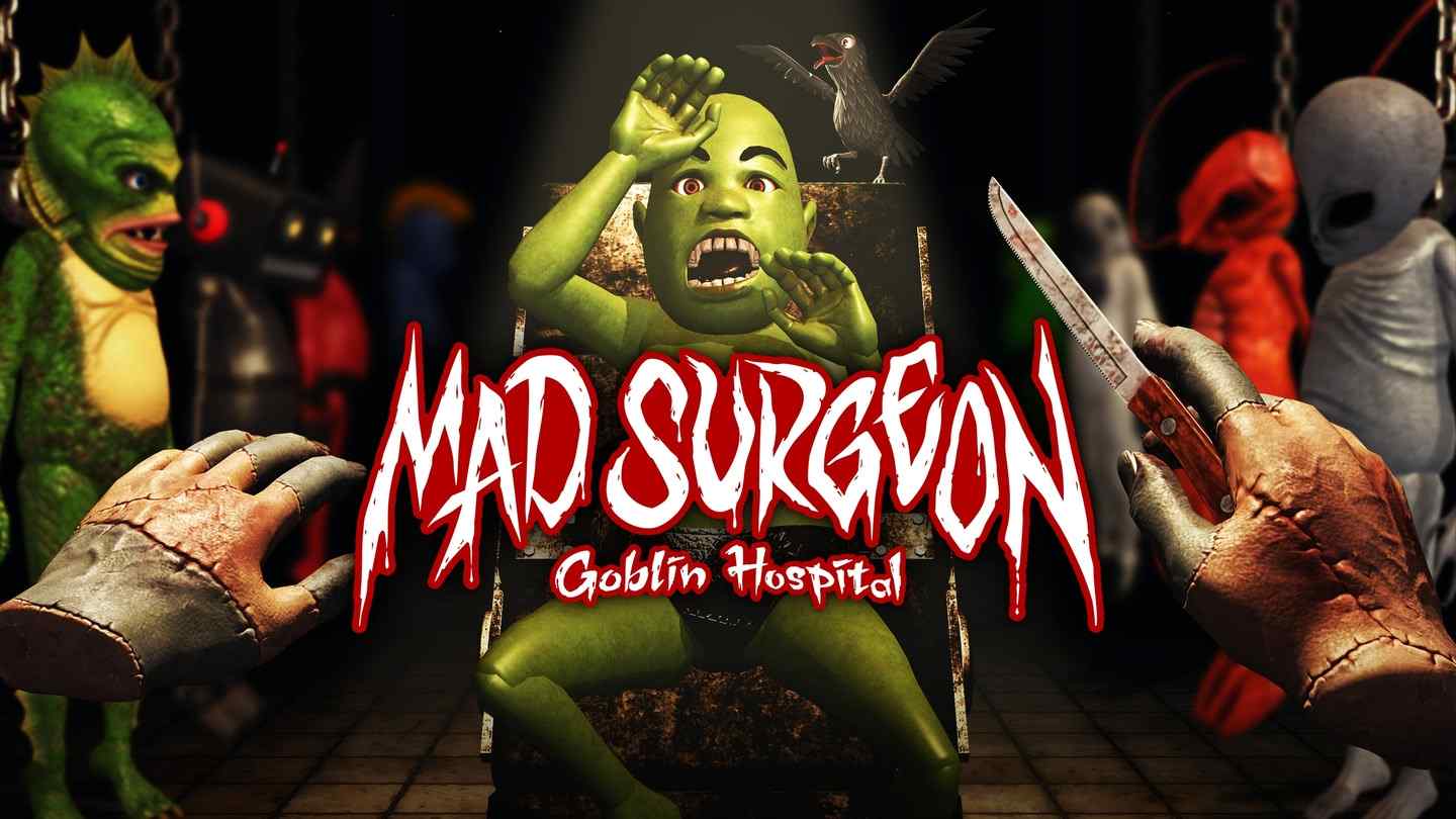 Meta Quest 游戏《疯狂外科医生-妖精医院-》MAD SURGEON -Goblin Hospital-