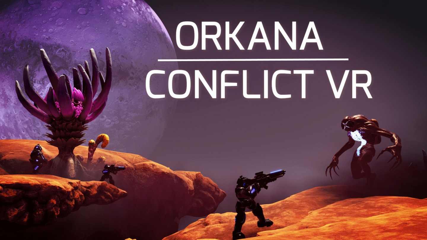 《飓风冲突 VR》ORKANA CONFLICT VR